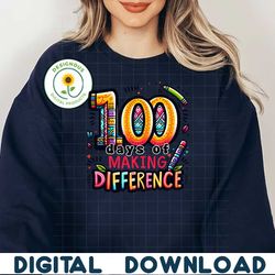 100 making difference PNG, 100 Days of School Sublimation Bundle
