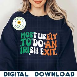 Most Likely To Do An Irish Exit SVG