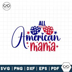 All american mama SVG PNG, 4th July SVG Mom