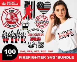 100 Firefighter Bundle Svg, Trending Svg, Firefighter Svg