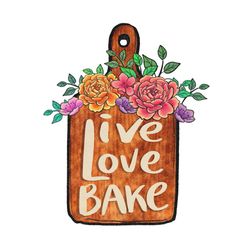 Live Love Bake Sublimation PNG