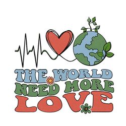 The World Need More Love Png