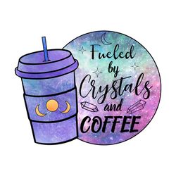 Fueled by Crystal and Coffee PNG