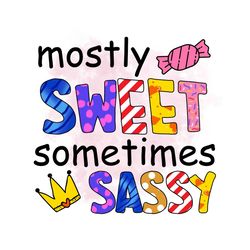 Mostly Sweet Sometimes Sassy PNG