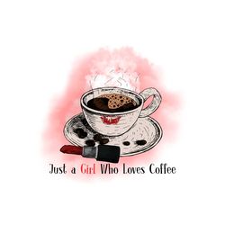 Just a Girl Who Loves Coffee Lipstick