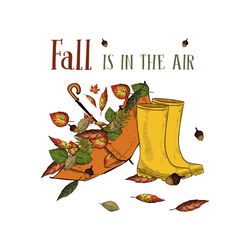 Fall is in the Air Autumn Vibes PNG