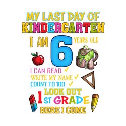 My Last Day of Kindergarten Sublimation