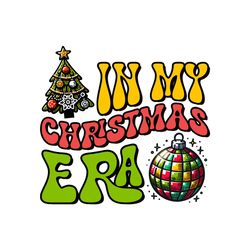 In My Christmas Era PNG