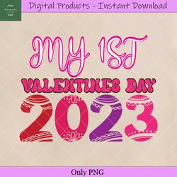 My 1st Valentines Day 2023 Sublimation