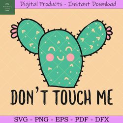 Don't Touch Me Cactus SVG Sublimation