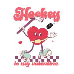 Hockey is My Valentine PNG Sublimation