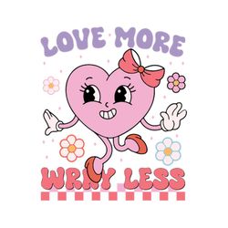 Love More Wrry Less