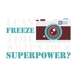 i can freeze time photographer gift
