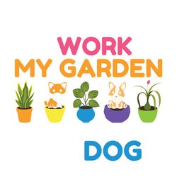 Gardening Tee Dog Lover Gardener Gift