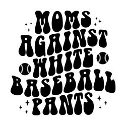 moms against white baseball pants retro