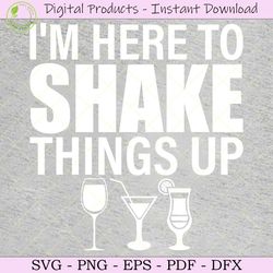 I'm Here to Shake Things Up SVG TShirt