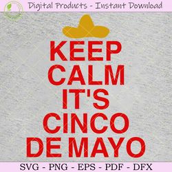 Keep Calm It's Cinco De Mayo SVG TShirt
