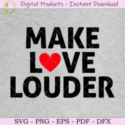 Make Love Louder SVG TShirt Design