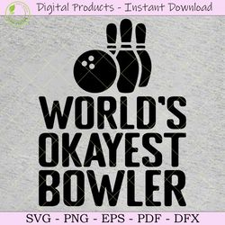 World's Okayest Bowler SVG TShirt