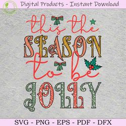This the Season to Be Jolly Sublimation