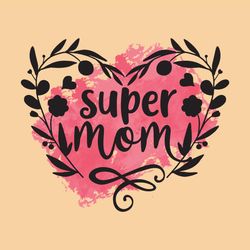 Mother Day Watercolor Floral SVG TShirt