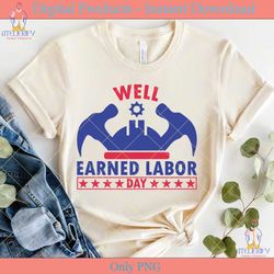Well Earned Labor Day SVG TShirt Design