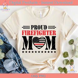 Proud Firefighter Mom SVG TShirt Design