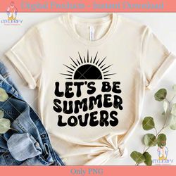 Let's Be Summer Lovers Summer Vacation