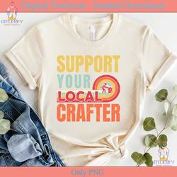 Support Your Local Crafter Svg Cricut