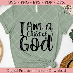 i am a child of god