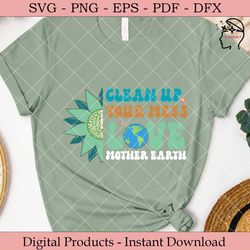 Clean Up Your Mess  Earth Day Retro SVG