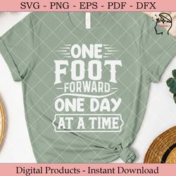 One Foot Forward One Day at a Time  SVG