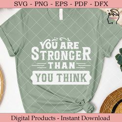 You Are Stronger Than You Think  SVG.