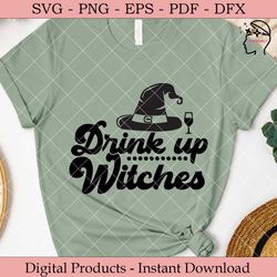 Drink Up Witches  Halloween SVG