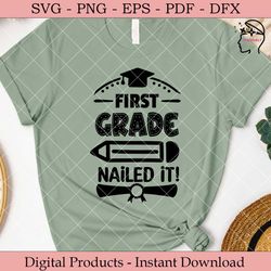 First Grade Nailed It! Graduation SVG.