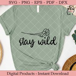 Stay Wild.