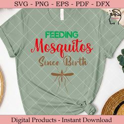Feeding Mosquitos Since Birth.