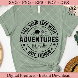 Fill Your Life with Adventures  SVG