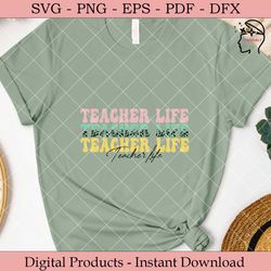Teacher Life SVG Teacher Vibes SVG