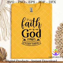 Faith in God Changes Everything SVG.