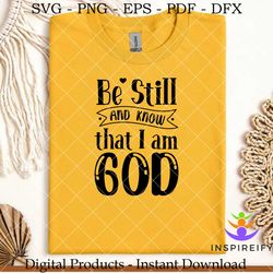 be still and know that i am god svg.