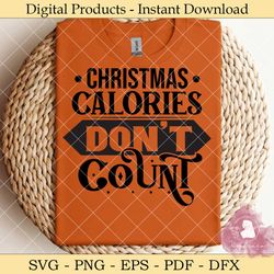 Christmas Calories Don't Count  SVG