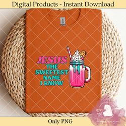 Jesus Sweetest Name PNG