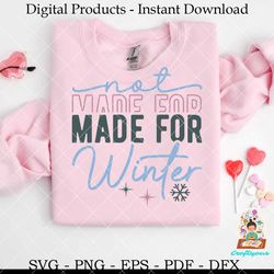 Not Made for Winter Design