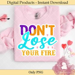 Don't Lose Your Fire – Stickers