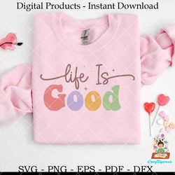 Life is Good – Retro Positive Quote SVG