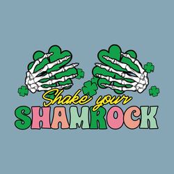 Shake Your Shamrock Skeleton Hand SVG