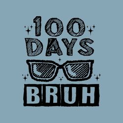 Vintage 100 Days Bruh Glasses SVG