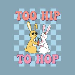 Too Hip To Hop Bunny Couples Easter SVG