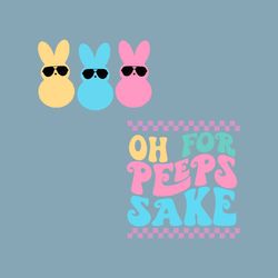 Oh For Peeps Sake Easter Bunny SVG